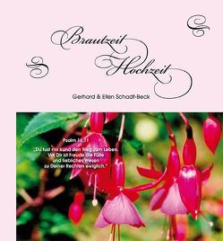 Brautzeit – Hochzeit – Geschenkband von Dähne,  Fred, Hörss-Carle,  Anne, Malgo,  Peter, Schadt-Beck,  Ellen, Schadt-Beck,  Gerhard