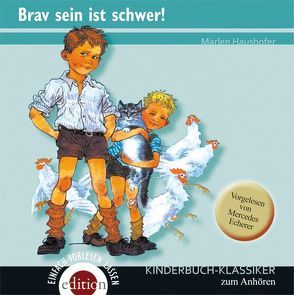 Brav sein ist schwer! von Echerer,  Mercedes, Haushofer,  Marlen