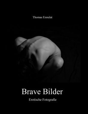 Brave Bilder von Ennulat,  Thomas