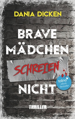 Brave Mädchen schreien nicht von Dicken,  Dania