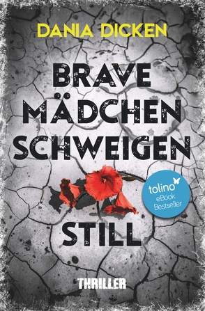 Brave Mädchen schweigen still von Dicken,  Dania