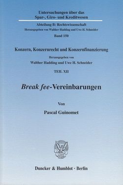 Break fee-Vereinbarungen. von Guinomet,  Pascal, Hadding,  Walther, Schneider,  Uwe H.