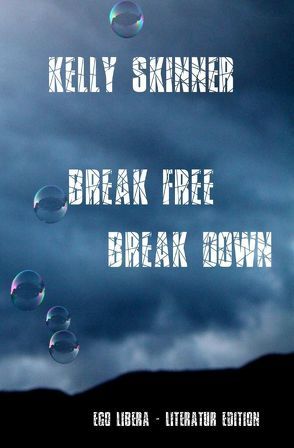 Break free – Break down von Skinner,  Kelly