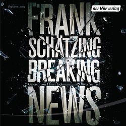 Breaking News von Jochmann,  Hansi, Schätzing,  Frank, Stritzel,  Oliver