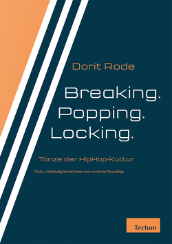 Breaking. Popping. Locking. von Rode,  Dorit