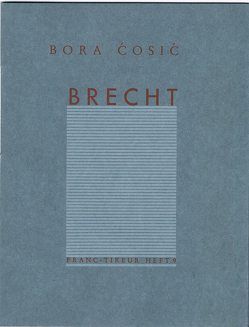 Brecht von Ćosić,  Bora, Dor,  Milo, Meyer-Wehlack,  Benno, Vrkljan,  Irena