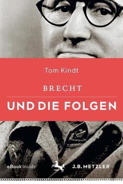 Brecht und die Folgen von Kindt,  Tom