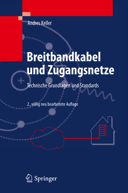 Breitbandkabel und Zugangsnetze von Keller,  Andres