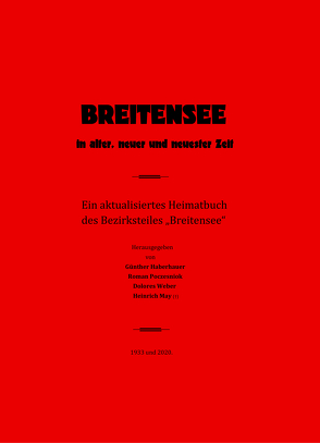 Breitensee in alter, neuer und neuester Zeit von Haberhauer,  Günther, May,  Heinrich, Poczesniok,  Roman Peter