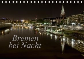 Bremen bei Nacht (Tischkalender 2018 DIN A5 quer) von Pereira,  Paulo