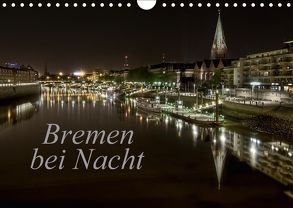 Bremen bei Nacht (Wandkalender 2018 DIN A4 quer) von Pereira,  Paulo