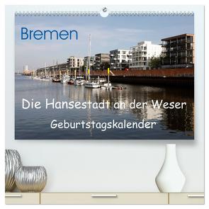 Bremen – Die Hansestadt an der Weser Geburtstagskalender (hochwertiger Premium Wandkalender 2024 DIN A2 quer), Kunstdruck in Hochglanz von Gayde,  Frank