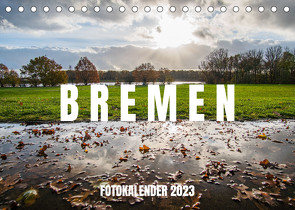 Bremen Fotokalender 2022 (Tischkalender 2023 DIN A5 quer) von shadiego