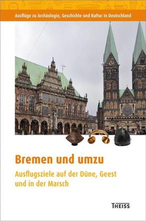 Bremen und umzu von Nordwestdeutschen Verband für Altertumsforschung e.V.