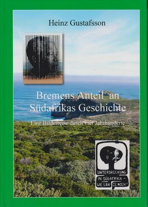 Bremens Anteil an Südafrikas Geschichte von Gustafsson,  Heinz