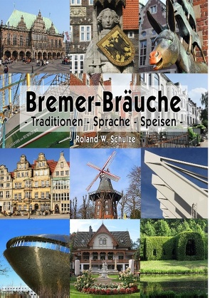 Bremer-Bräuche von Schulze,  Roland W.