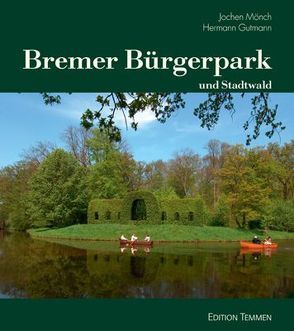 Bremer Bürgerpark von Gutmann,  Hermann, Mönch,  Jochen
