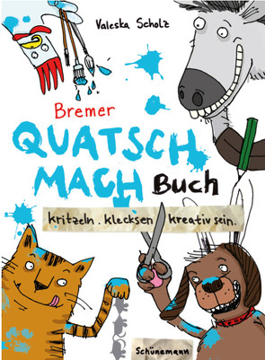 Bremer Quatsch-Mach-Buch von Scholz,  Valeska