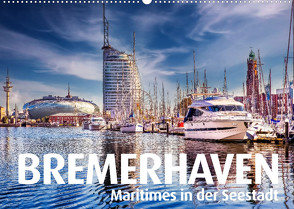 BREMERHAVEN Maritimes in der Seestadt (Wandkalender 2022 DIN A2 quer) von Maertens,  Bernd