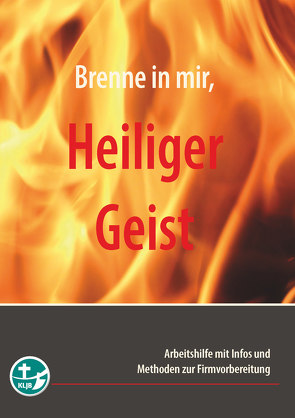 Brenne in mir, Heiliger Geist