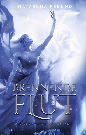 Brennende Flut von Freund,  Natascha