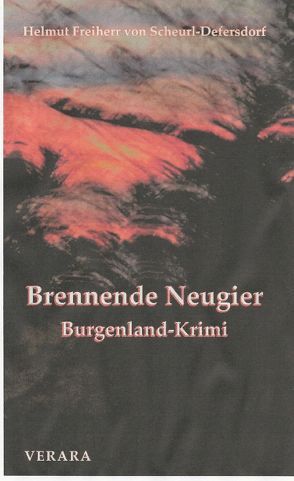 Brennende Neugier von Freiherr von Scheurl-Defersdorf,  Helmut