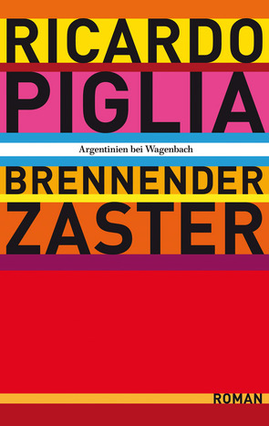 Brennender Zaster von Federmair,  Leopold, Piglia,  Ricardo