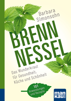 Brennnessel. Kompakt-Ratgeber von Simonsohn,  Barbara