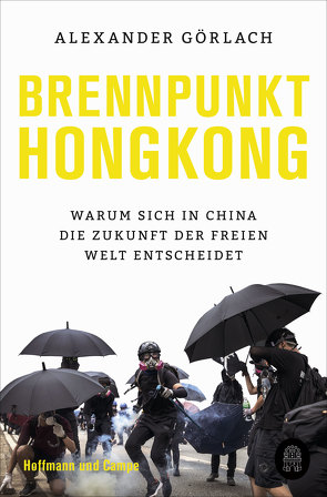 Brennpunkt Hongkong von Görlach,  Alexander