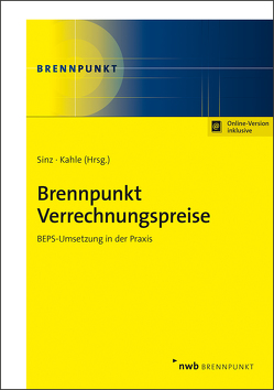 Brennpunkt Verrechnungspreise von Braun,  Julia, Burger,  Silvan, Frey,  Alexandra, Glunz,  Simone, Hiller,  Matthias, Holtz,  Maren, Kahle,  Holger, Sinz,  Andreas