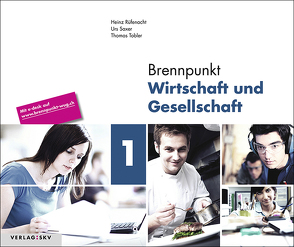 Brennpunkt Wirtschaft und Gesellschaft 1, Bundle ohne Lösungen von Rüfenacht,  Heinz, Saxer,  Urs, Tobler,  Thomas