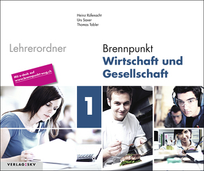 Brennpunkt Wirtschaft und Gesellschaft 1, Bundle mit digitalen Lösungen von Rüfenacht,  Heinz, Saxer,  Urs, Tobler,  Thomas