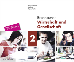 Brennpunkt Wirtschaft und Gesellschaft 2, Bundle ohne Lösungen von Rüfenacht,  Heinz, Saxer,  Urs, Tobler,  Thomas