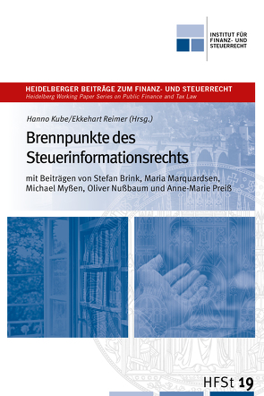 Brennpunkte des Steuerinformationsrechts von Brink,  Stefan, Kube,  Hanno, Marquardsen,  Maria, Myßen,  Michael, Nußbaum,  Oliver, Preiß,  Anne-Marie, Reimer,  Ekkehart