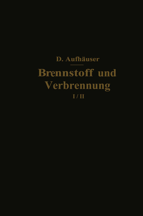 Brennstoff und Verbrennung von Aufhäuser,  D.