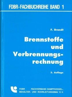 Brennstoffe und Verbrennungsrechnung von Brandt,  Fritz