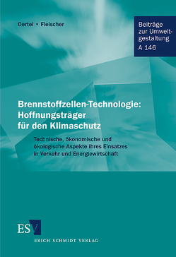 Brennstoffzellen-Technologie: Hoffnungsträger für den Klimaschutz von Fleischer,  Torsten, Oertel,  Dagmar