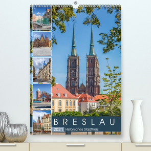 BRESLAU Historisches Stadtherz (Premium, hochwertiger DIN A2 Wandkalender 2021, Kunstdruck in Hochglanz) von Viola,  Melanie