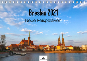 Breslau – Neue Perspektiven (Tischkalender 2021 DIN A5 quer) von WroclawGuide.com