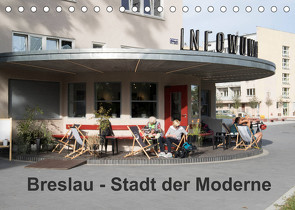 Breslau – Stadt der Moderne (Tischkalender 2023 DIN A5 quer) von Hoffmann,  Björn