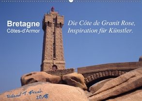 Bretagne – die Côte de Granit Rose, Inspiration für Künstler (Wandkalender 2018 DIN A2 quer) von T. Frank,  Roland