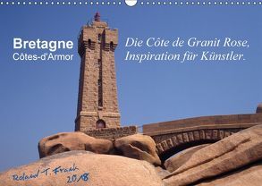 Bretagne – die Côte de Granit Rose, Inspiration für Künstler (Wandkalender 2018 DIN A3 quer) von T. Frank,  Roland