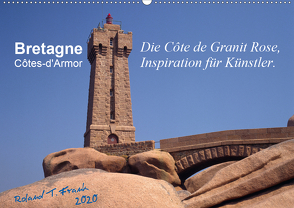 Bretagne – die Côte de Granit Rose, Inspiration für Künstler (Wandkalender 2020 DIN A2 quer) von T. Frank,  Roland