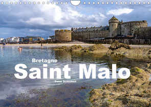 Bretagne – Saint Malo (Wandkalender 2023 DIN A4 quer) von Schickert,  Peter