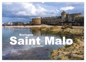 Bretagne – Saint Malo (Wandkalender 2024 DIN A2 quer), CALVENDO Monatskalender von Schickert,  Peter