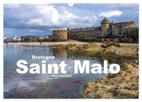 Bretagne – Saint Malo (Wandkalender 2024 DIN A3 quer), CALVENDO Monatskalender von Schickert,  Peter