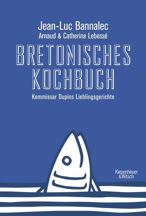 Bretonisches Kochbuch von Bannalec,  Jean-Luc