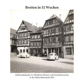 Bretten in 52 Wochen – Kalender 2021 von Fournell,  Catherine, Kipphan,  Alexander, Leins,  Heidemarie