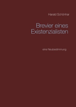 Brevier eines Existenzialisten von Schönhar,  Harald