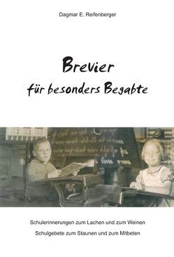 Brevier für besonders Begabte von Reifenberger,  Dagmar E.